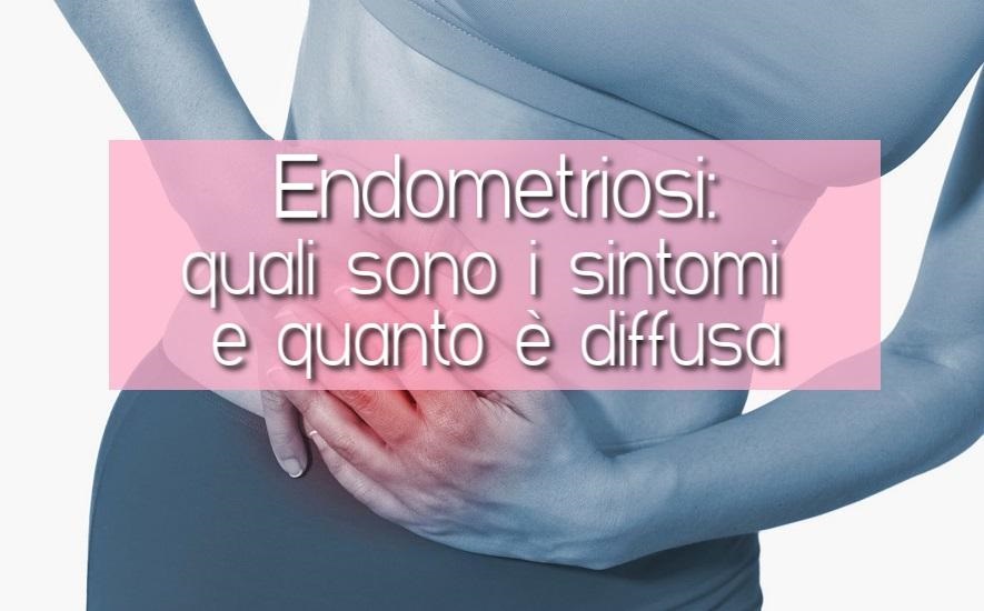 Endometriosi: quali sono i sintomi e quanto è diffusa